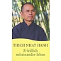 Wilhelm Heyne Verlag Friedlich miteinander leben, von Thich Nhat Hanh