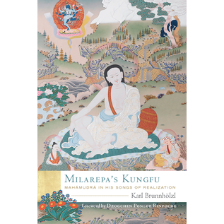 Wisdom Publications Milarepa's Kungfu, Mahamudra in His songs of realisation