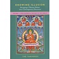 Oxford University Press Knowing Illusion: Bringing a tibetan debate into contemporary discourse, vol 1