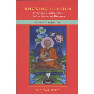 Oxford University Press Knowing Illusion: Bringing a tibetan debate into contemporary discourse, vol 2