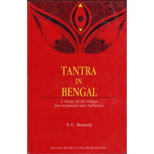 Manohar Tantra in Bengal, A Study in its Origin, Development and Influence, by S.C. Banerjii