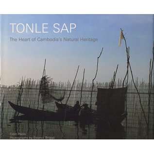 River Books Bangkok Tonle Sap, The Heart of Cambodia's Natural Heritage, by Colin Poole, Eleanor Briggs