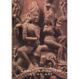 Carlton Rochell Asian Art Indian and Southeast Asian Art, by Kathleen Kalista, Carlton C. Rochell