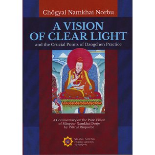 Shang Shung Publications A Vision of Clear Light, by Chögyal Namkhai Norbu