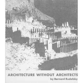 Doubleday & Company New York Architecture without Architects, by Bernard Rudofsky