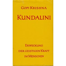 Otto Wilhelm Barth Verlag Kundalini: Erweckung der geistigen Kraft im Menschen, von Gopi Krishna