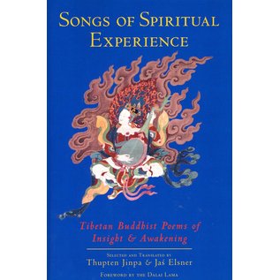 Shambhala Songs of Spiritual Experience: Tibetan Buddhist Poems of Insight & Awakening, by Thupten Jinpa and Jas Elsner