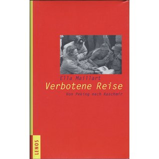 Lenos Verlag Verbotene Reise, Von Peking nach Kaschmir,von Ella Maillart