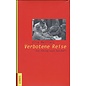 Lenos Verlag Verbotene Reise, Von Peking nach Kaschmir,von Ella Maillart