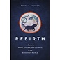 Shambhala Rebirth, A. Guide to MIND, KARMA, and COSMOS in the Buddhist World