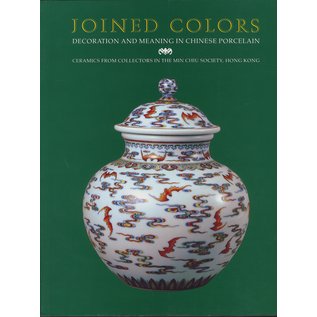 Freer Gallery of Art / Arthur M. Sackler Gallery Joined Colors, Decoration and Meaning in Chinese Porcelain