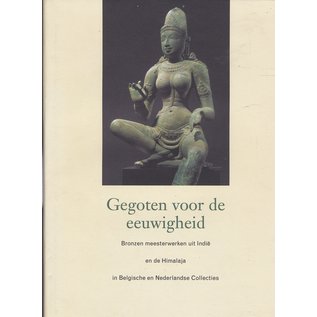 Etnografisch Museum Antwerpen Gegoten voo de eeuwigheid, by Jan van Alphen, Ian Alsop, Marcel nies, David Weldon