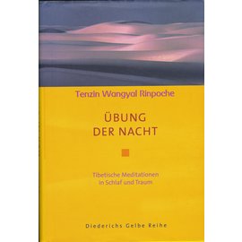 Diederichs Übung der Nacht, von Tenzin Wangyal Rinpoche