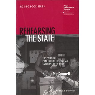 Wiley Blackwell Rehearsing the State, The political practices of the Tibetan Government-in Exile