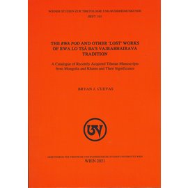 WSTB The rwa pod and other lost works of rwa lo tsa ba's Vajrabhairava Tradition, by Bryan J. Cuevas