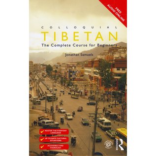 Routledge Colloquial Tibetan, The Complete Course for Beginners, by Jonathan Samuel