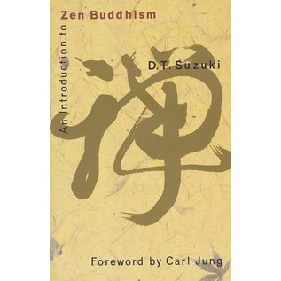 Grove Press, New York An Introduction to Zen Buddhism, by D.T. Suzuki