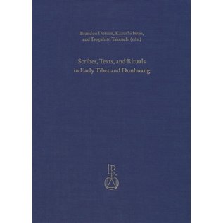 Ludwig Reichert Verlag Wiesbaden Scribes, Texts and Rituals in Early Tibet and Dunhuang, by Brandon Dotson, Kazushi Iwao