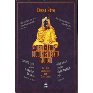 Matthes & Seitz, Berlin Der Kleine Buddhistische Mönch, von César Aira