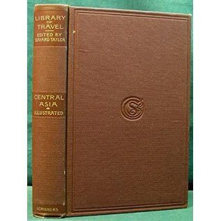 Charles Scribner's Sons, NY Central Asia, Travels in Cashmere, Little Tibet and Central Asia, by Bayard Taylor