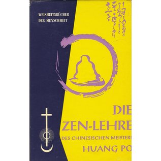 Otto Wilhelm Barth Verlag Die Zen-Lehre des Chinesischen Meisters Huang Po