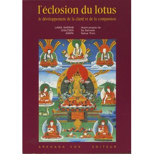 Arkhana Vox Editeur L' éclosion du lotus, le dévelopment de la crarté et de la compassion