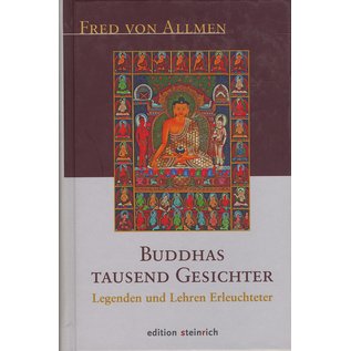 edition steinreich Buddhas tausend Gesichter, Legenden und Lehren Erleuchteter, von Fred von Allmen