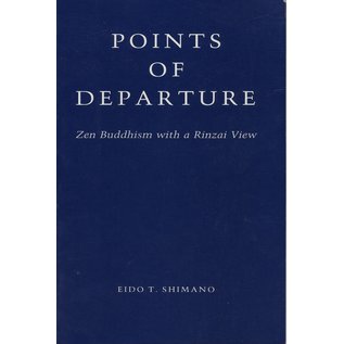 The Zen Studies Society Press Points of Departure, by Eido T. Shimano