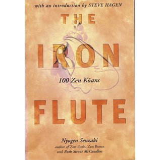 Charles E. Tuttle Company The Iron Flute, 100 Zen Koans, by Nyogen Senzaki