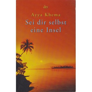 Deutscher Taschenbuch Verlag DTV Sei dir selbst eine Insel, von Ayya Khema