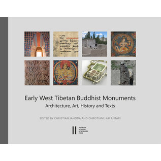 ÖAW Verlag der Östereichischen Akademie der Wissenschaften Early West Tibetan Buddhist Monuments: Architecture, Art, History and Texts