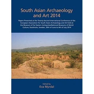 Dev Publishers, New Delhi South Asian Archaeology and Art 2014, ed. by Evy Myrdal