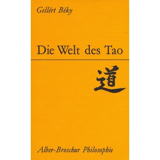 Karl Alber Verlag Freiburg Die Welt des Tao, von Gellért Béky