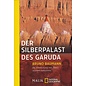 National Geographic Der Silberpalast des Garuda, von Bruno Baumann