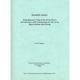The International Institute for Buddhist Studies, Tokyo Heartfelt Advice, Yang dgon pa's Song of the Seven Direct Indruductions ...
