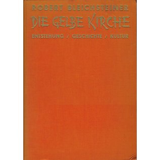 Verlag Josef Belf, Wien Die Gelbe Kirche, Entstehung  Geschichte Kultur, von Robert Bleichsteiner