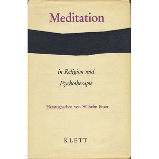 Ernst Klett Verlag Stuttgart Meditation in Religion und Psychotherapie, hrg. von Wilhelm Bitter