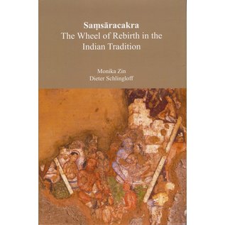 Dev Publishers, New Delhi Samsaracakra The Wheel of Rebirth in the Indian Tradition, by Monika Zin, Dieter Schlingloff