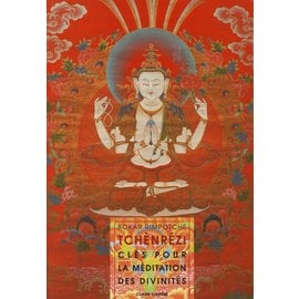 Claire Lumière Tchènrézi, Clés pour la méditation des divinités, par Bokar Rimpotsche