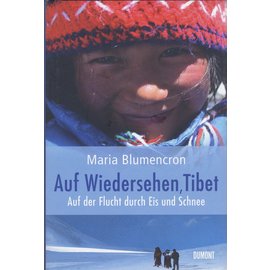 DuMont Buchverlag Auf Wiedersehen, Tibet! von Maria Blumencron