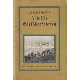 H. Haessel Verlag Leipzig Indische Gletscherfahrten, von Dr. Kurt Boeck