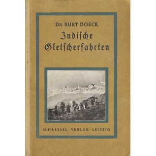 H. Haessel Verlag Leipzig Indische Gletscherfahrten, von Dr. Kurt Boeck