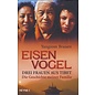 Wilhelm Heyne Verlag Eisenvogel: Drei Frauen aus Tibet, die Geschichte meiner Familie von Yangzom Brauen