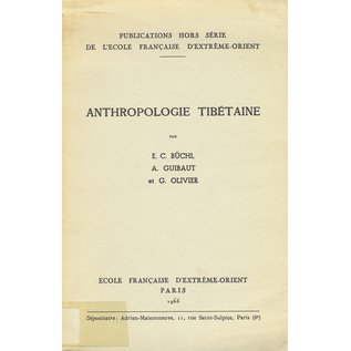 Ecole Francaise d' Extrème Orient Paris Anthropologie Tibétaine, par E.C. Büchl, A. Guibaut, G. Olivier