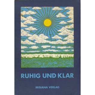 Irisiana Verlag Ruhig und Klar, von Tarthang Tulku, Vorwort von Herbert V. Guenther