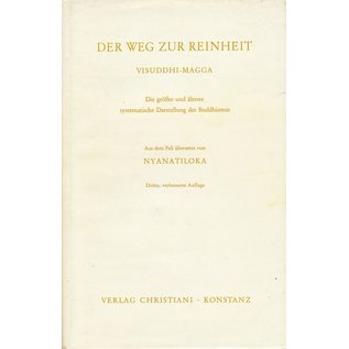 Verlag Christiani Konstanz Der Weg zur Reinheit, Visuddhi-Magga, von Nyanatiloka Mahathera