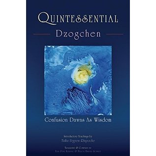 Rangjung Yeshe Publications Quintessential Dzogchen, by Tulku Urgyen Rinpoche Pema Kunsang, Marcia Binder Schmidt