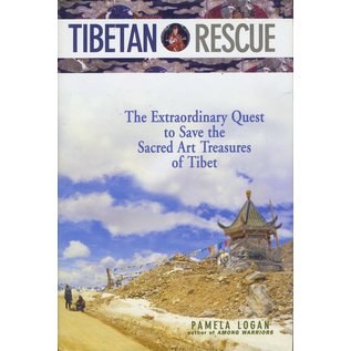 Tuttle Publishing, Boston Tibetan Rescue, The Extraordinary Quest to Save the Sacred Art Treasures of Tibet