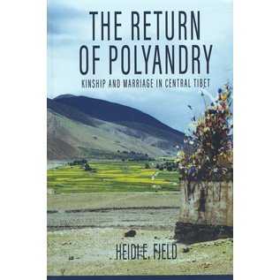 Berghahn New York The Return od the Polyandry, Kinship and Marriage in Central Tibet, by Heidi E. Field