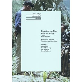 edition thethys Experiencing Tibet from the Heart of Europe, ed. by Lubos Belka, Daniel Berounsky et al